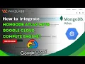 How to Integrate MangoDB Atlas with Google Cloud Engine A Step-by-Step Tutorial for Beginners