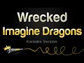 Download Lagu Imagine Dragons - Wrecked (Karaoke Version)