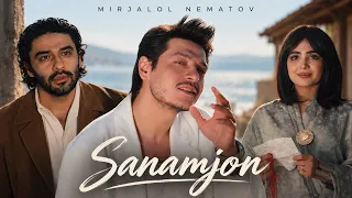 Mirjalol Nematov - Sanamjon (Official Music Video)