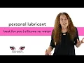 Personal Lubricants Silicone vs Water Based Lubes