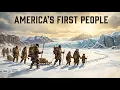 Who Were America s FIRST People The Ice Age Migration FINALLY Explained