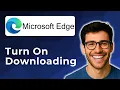 Download Lagu Downloaden inschakelen in Microsoft Edge [2025 Eenvoudige handleiding]