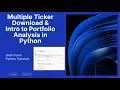 How to Download Data for Multiple Stocks in Python Intro to Portfolio Analysis