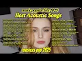 Download Lagu Best Acoustic Songs 2025 💖 Chill English Acoustic Love Songs Cover 💖 Acoustic Songs 2025 Playlist