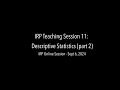 IRP Teaching Session 11 Descriptive Statistics part 2