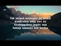 Pergilah Kasih - Raim Laode (Lyrics)