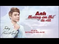 Download Lagu Anh Thương Em Thế Đủ Rồi - Trương Khải Minh | Ca Khúc Hay Nhất 2020 [VIDEO LYRIC]