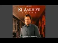 Download Lagu Ki Aakhiye
