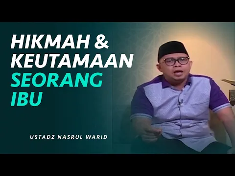 Keutamaan Seorang Ibu | Assalamualaikum Nusantara