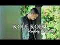 Download Lagu KOLE KOEH - HENDRIQ MALSAHO