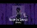 Below The Surface - Griffinilla (tiktok remix)