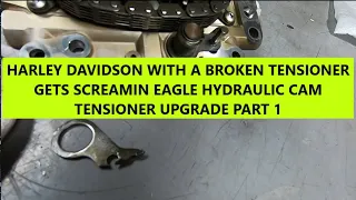 harley davidson with a broken tensioner gets screamin eagle hydraulic cam tensioner upgrade part 1