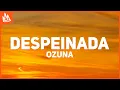Download Lagu Ozuna - Despeinada (Letra) ft. Camilo