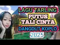 Download Lagu LAGU TARLING PUTUS TALI CINTA DANGDUT KOPLO