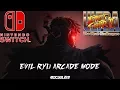Ultra Street Fighter II: The Final Challengers Gameplay - Evil Ryu Arcade Mode - Nintendo Switch