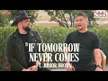 Lagu If Tomorrow Never Comes - Sheridan Brass ft. Junior Brown