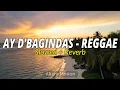 Lagu AY - D'BAGINDAS | REGGAE ( SLOWED + REVERB )