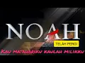 Download Lagu NOAH - Telah Pergi (Official Lyric Video)