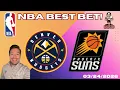 Denver Nuggets vs Phoenix Suns NBA Picks and Predictions Today Nolan Patrick s Best NBA Bets