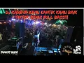 Lagu DJ KARENA KAMU CANTIK KAMU BAIK VIRAL TIKTOK REMIX FULL BASS 🎵 NEW PUMPIN 2023‼️
