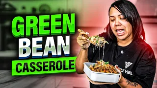 Most Flavorful Green Bean Casserole! Not your mommas!