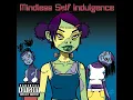 Faggot - Mindless Self Indulgence