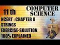 Class 11 CS Chapter 8 Complete Exercise STRINGS COMPUTER SCIENCE