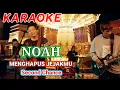 KARAOKE || NOAH || MENGHAPUS JEJAKMU || Second Chance