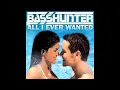 Basshunter - All I Ever Wanted (2-4 Grooves Radio Mix)