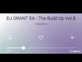 Lagu Dj GRANT SA - The Build Up Vol. 8