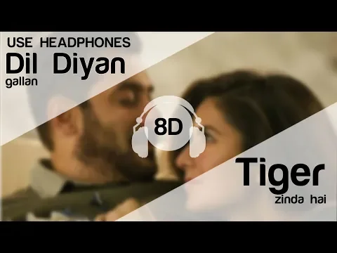Download MP3 Dil Diyan Gallan 8D Audio Song - Tiger Zinda Hai (HIGH QUALITY)🎧