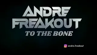 Download DJ VIRAL TO THE BONE BASS MANTUL  - ANDRE FREAKOUT MP3