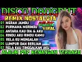 Download Lagu DISCO DANGDUT REMIX NONSTOP FULL BASS TRENDING VIRAL 2025‼️REMIX DANGDUT POP NOSTALGIA TERLARIS 