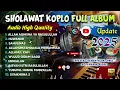 Download Lagu KUMPULAN SHOLAWAT NABI KOPLO FULL ALBUM TERABRU 2025 i SHOLAWAT MUSTAJAB PENARIK RIZQI ( HUWANUR )