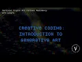 Creative Coding - Introduction to Generative Art 6th Cohort