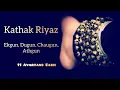 Download Lagu | 15 | KATHAK RIYAZ | Music for practice |Ekgun| Dugun | Chaugun | Athgun | 11 Avartans Each |