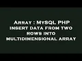 Array MySQL PHP insert data from two rows into multidimensional array