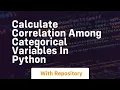 Calculate correlation among categorical variables in python