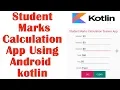 Calculate Student Marks FAST with Android and Kotlin