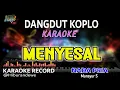 Download Lagu Menyesal - Karaoke Nada Pria (Mansyur S) Dangdut Koplo Orgen Tunggal