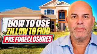 How To Use Zillow to Find Pre Foreclosure Leads