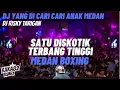 Download Lagu SATU DISKOTIK TERBANG TINGGI DJ MEDAN BOXING FT RISKY TARIGAN JUNGLE DUTCH 2023