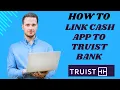 How to link Cash app to Truist bank I S M TECH