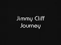 Jimmy Cliff  - Journey
