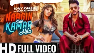 Download Nagin Jaisi Kamar Hila Full Video Song Tony Kakkar, Nagin Jaisi Kamar Hila Tony Kakkar FulL Song, MP3