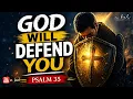 When People Attack You God Will Fight Back Psalm 35
