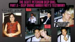 Scott Peterson The Beginning To Now Part 3 - Deep Diving Amber Frey s Testimony