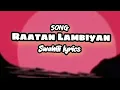 Download Lagu Raatan Lambiyan swahili lyrics