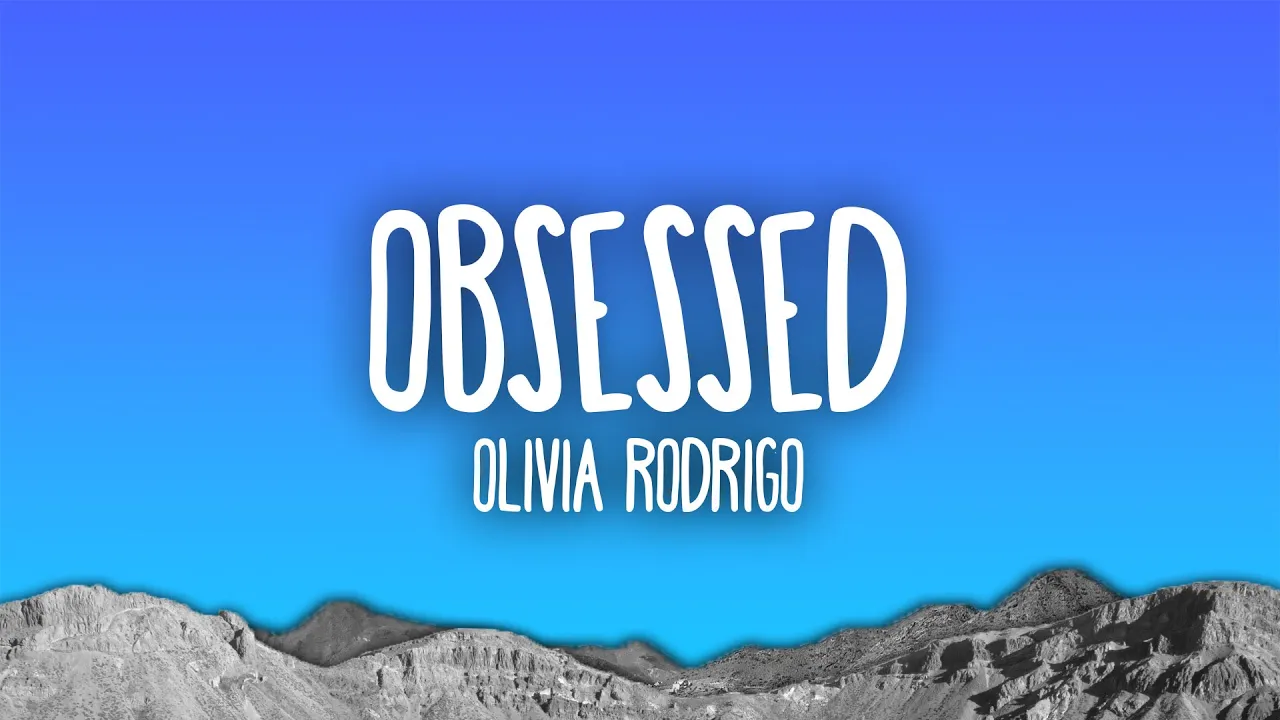 Olivia Rodrigo - obsessed