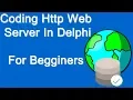 Coding A Simple HTTP Web Server Delphi beginners